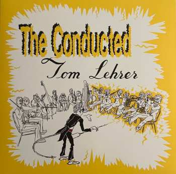 LP Tom Lehrer: The Conducted Tom Lehrer