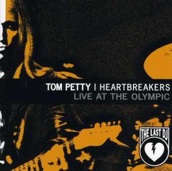 CD/DVD Tom Petty And The Heartbreakers: Live At The Olympic - The Last Dj