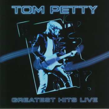 Album Tom Petty: Greatest Hits Live