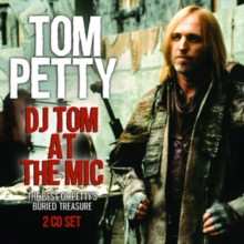 Album Various: DJ Tom At The Mic: The Best Of Petty's Buried Treasure