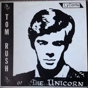 Tom Rush: Tom Rush At The Unicorn