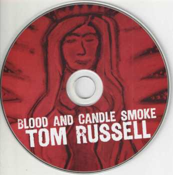 CD Tom Russell: Blood And Candle Smoke