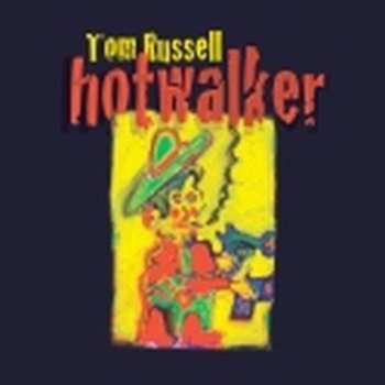 Album Tom Russell: Hotwalker