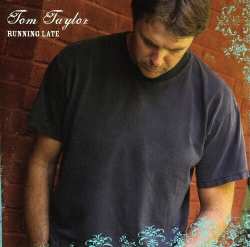 Album Tom Taylor: Running Late
