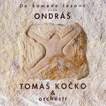 Do Kamene Tesané Aneb Ondráš 