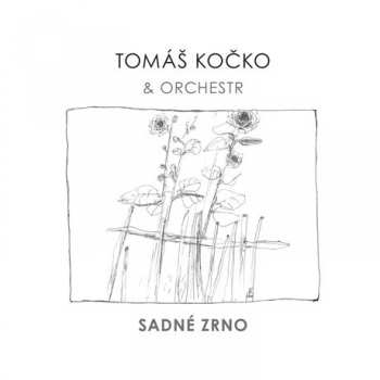 CD Tomáš Kočko & Orchestr: Sadné Zrno