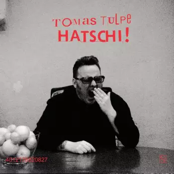 Tomas Tulpe: Hatschi!