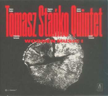 Album Tomasz Stańko Quintet: Wooden Music I