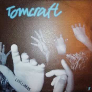 LP Tomcraft: Loneliness