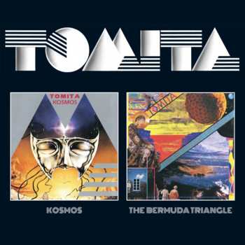 2CD Tomita: Kosmos / The Bermuda Triangle