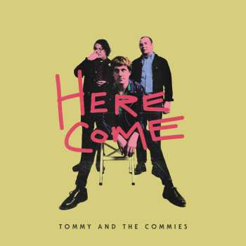 CD Tommy And The Commies: Here Come