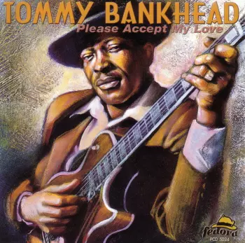 Tommy Bankhead: Please Accept My Love