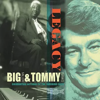 Big Miller: Legacy - Celebrating 60 Years Of The Yardbird Suite