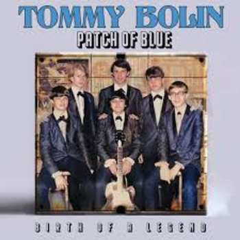 Album Tommy Bolin: Patch Of Blue (Birth Of A Legend)