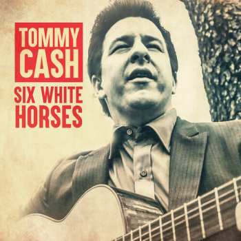 Album Tommy Cash: Rise And Shine / Six White Horses
