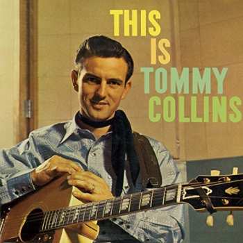 Album Tommy Collins: This Is Tommy Collins (plus Words And Music Country Style)