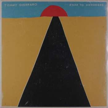 LP Tommy Guerrero: Road To Knowhere  CLR | LTD