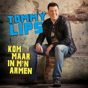Album Tommy Lips: Kom Maar In M'n Armen