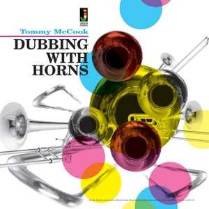 LP Tommy McCook: Dubbing With Horns