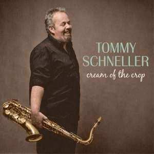 CD Tommy Schneller: Cream Of The Crop