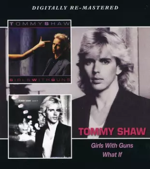 Girls With Guns / What If