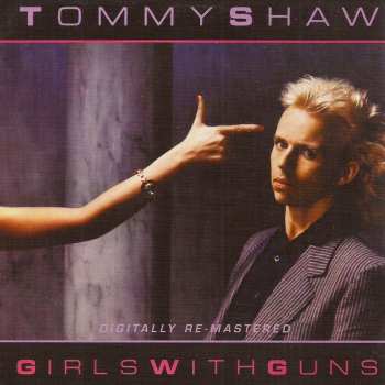 2CD Tommy Shaw: Girls With Guns / What If