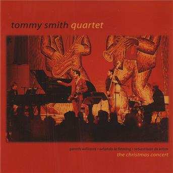 Album Tommy Smith Quartet: The Christmas Concert
