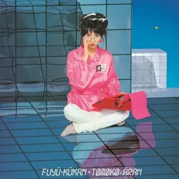 Tomoko Aran: Fuyuu Kuukan