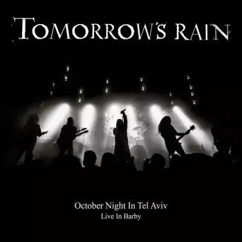 Tomorrow's Rain: October Night In Tel Aviv - Live In Barby
