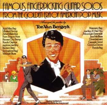 Album Ton Van Bergeijk: Famous Fingerpicking Guitar Solos From The Golden Era Of American Pop Music