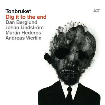LP Tonbruket: Dig It To The End