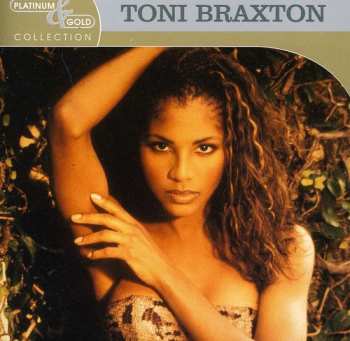 Album Toni Braxton: Platinum & Gold Collection