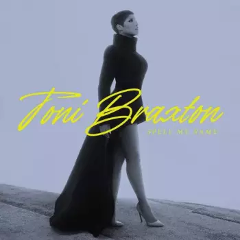 Toni Braxton: Spell My Name