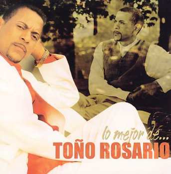 Album Toño Rosario: Lo Mejor De... Toño Rosario