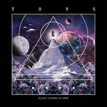 Album Tons: Filthy Flowers Of Doom