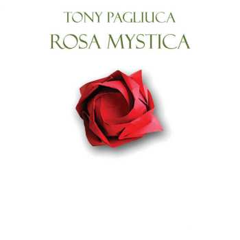CD Tony Pagliuca: Rosa Mystica