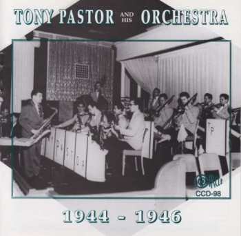 CD Tony Pastor And His Orchestra: 1944 - 1946