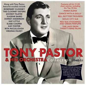 Album Tony Pastor And His Orchestra: The Tony Pastor & His Orchestra Collection 1940-51