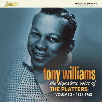 Album Tony Williams: The Signature Voice Of The Platters Volume 2 1961-1962