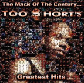 CD Too Short: The Mack Of The Century... Too Short's Greatest Hits