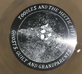 LP Toodles & The Hectic Pity: Ghosts, Guilt And Grandparents LTD