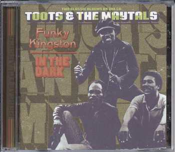 CD Toots & The Maytals: Funky Kingston / In The Dark
