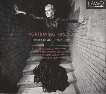 Album Oslo Filharmoniske Orkester: Portraying Passion (Works By Weill / Paus / Ives)