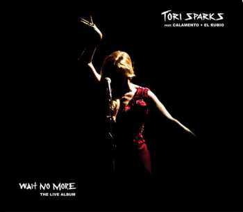 LP Tori Sparks: Wait No More - The Live Album LTD