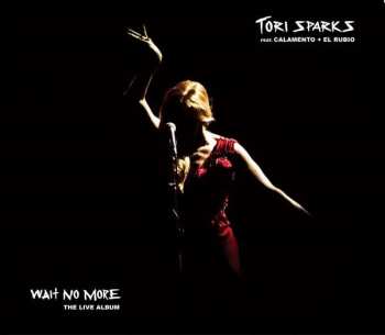 2CD Tori Sparks: Wait No More - The Live Album