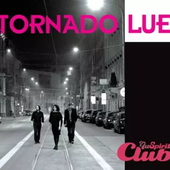 Tornádo Lue: Nu Spirit Club