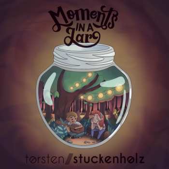 Album Torsten Stuckenholz: Moments In A Jar