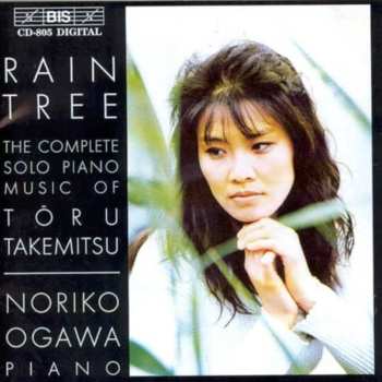Album Toru Takemitsu: Rain Tree: The Complete Solo Piano Music Of Tōru Takemitsu