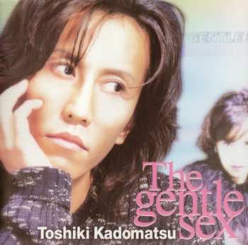 Album Toshiki Kadomatsu: The Gentle Sex