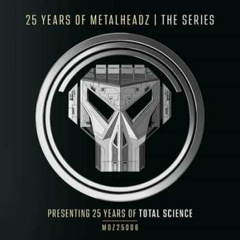 LP Total Science: 25 Years Of Metalheadz - The Series - Part 6 